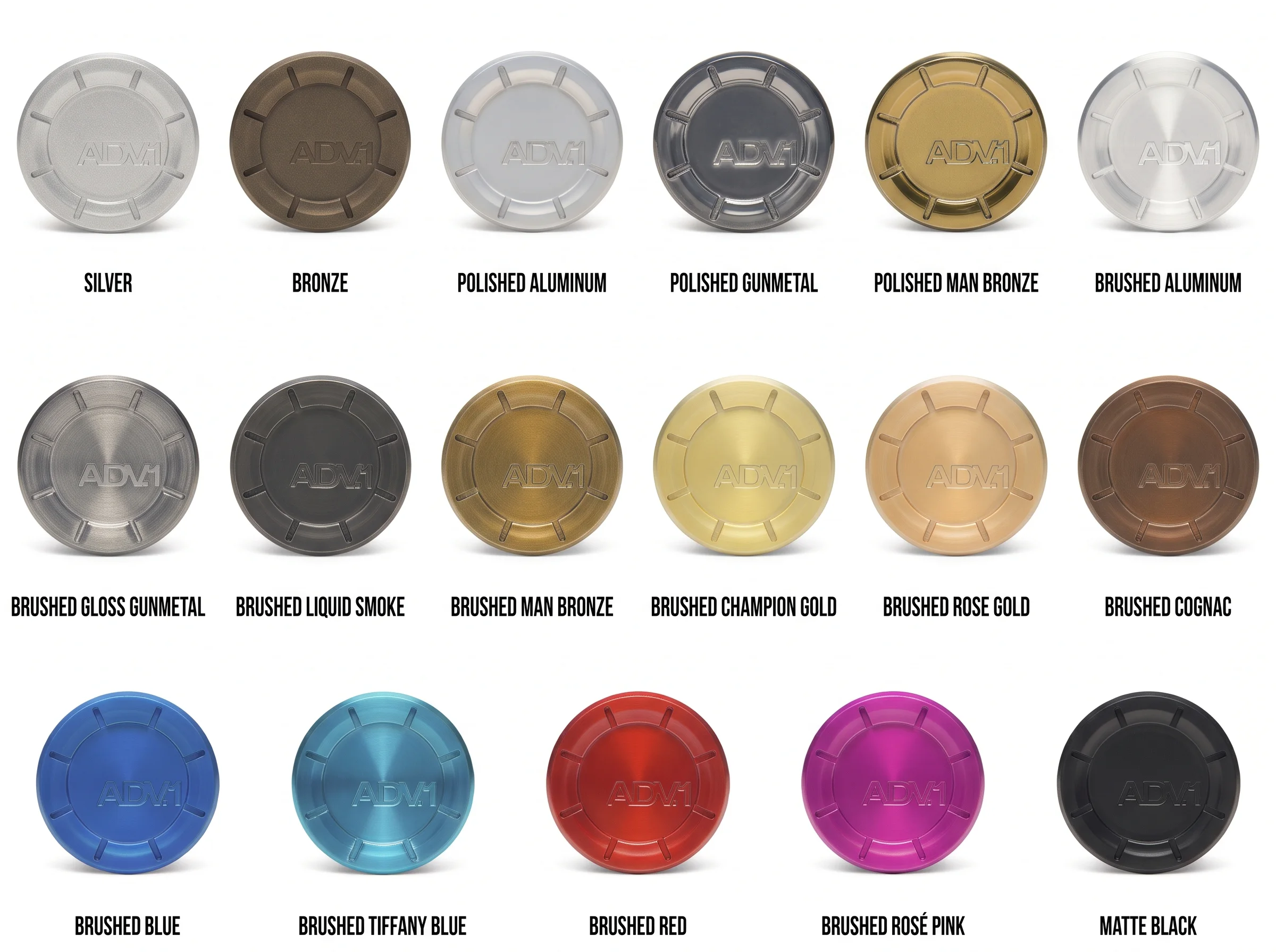 ADV.1 center caps in 17 finishes: Silver, Bronze, Polished Aluminum, Polished Gunmetal, Polished Man Bronze, Brushed Aluminum, Brushed Gloss Gunmetal, Brushed Liquid Smoke, Brushed Man Bronze, Brushed Champion Gold, Brushed Rose Gold, Brushed Cognac, Brushed Blue, Brushed Tiffany Blue, Brushed Red, Brushed Rosé Pink, Matte Black